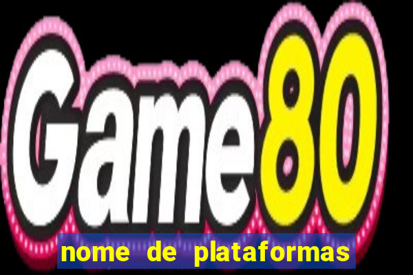 nome de plataformas de jogos